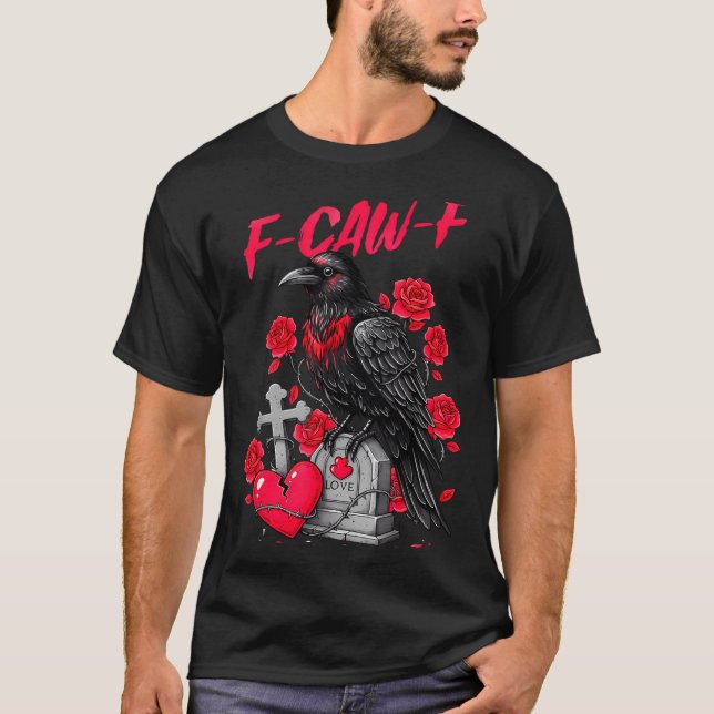 Funny Black Bird F-caw-f Anti Valentines Day Singl T Shirt (Framsida)