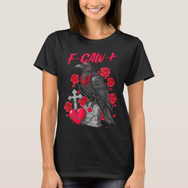 Funny Black Bird F-caw-f Anti Valentines Day Singl T Shirt (Framsida)