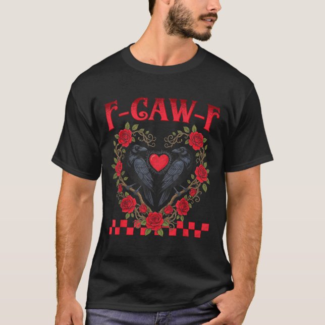 Funny Black Bird F-caw-f Anti Valentines Day Singl T Shirt (Framsida)