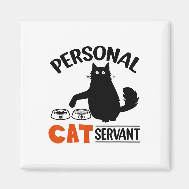 Funny Black Cat Personal Cat Servant Magnet (Framsidan)
