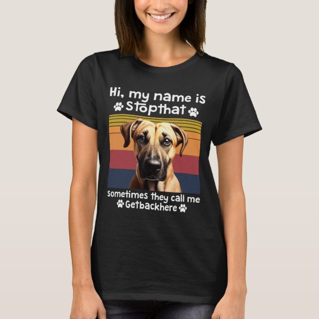 Funny Black Mouth Cur Dog Saying  T Shirt (Framsida)