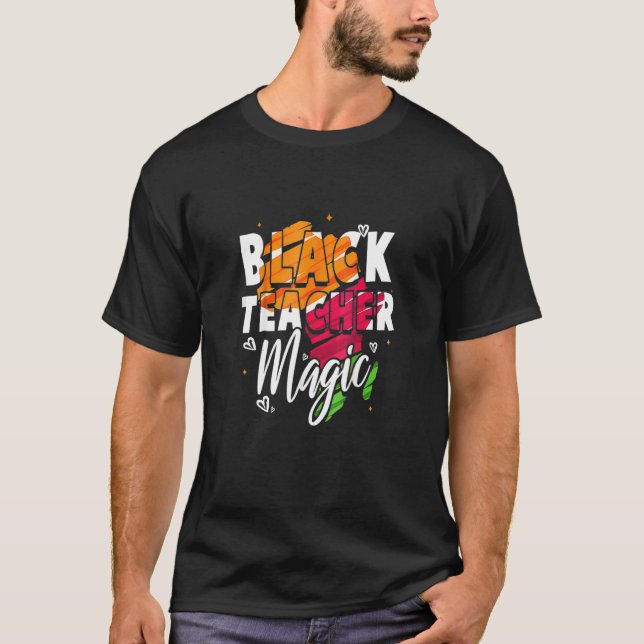 Funny Black Teacher Magic Black History Month for  T Shirt (Framsida)