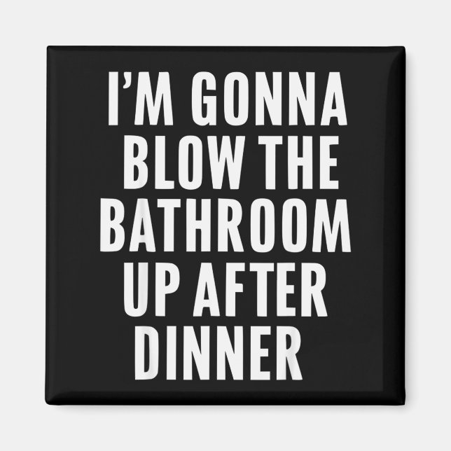 Funny Blow The Bathroom Adult Humor Inappropriate  Magnet (Framsidan)