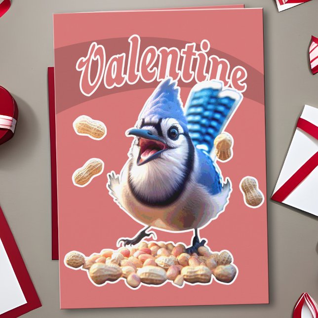 Funny Blue Jay Valentine Playful Crazy Bird Peanut Kort (Funny blue jay & peanuts Valentine's Day card: Crazy bird lover's treat greeting for birdwatchers.)
