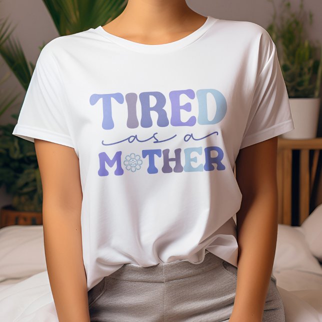 Funny Blue och Lila Tired as A Mor T Shirt (Skapare uppladdad)