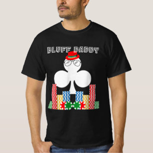 Funny Bluff pappa Poker Casino Game Texas T Shirt