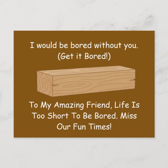 Funny Board Pun Gift: Bored Without You Vykort (Framsida)