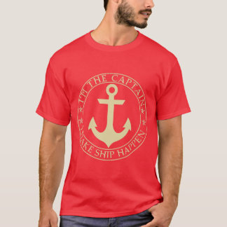 Funny Boater Im The Captain I Make Ship Happen Boa T Shirt