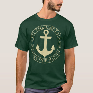 Funny Boater Im The Captain I Make Ship Happen Boa T Shirt