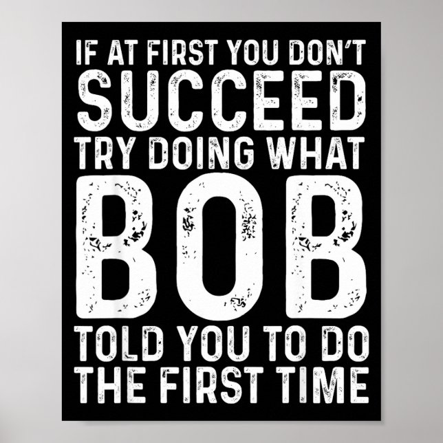 Funny Bob If At First You Don't Succeed Father's D Poster (Framsidan)