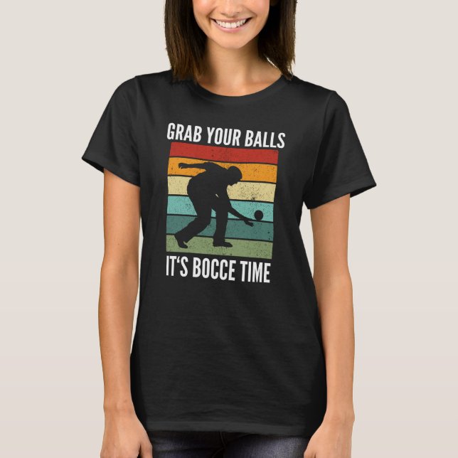 Funny Bocce Bollar Player-Boules Team T Shirt (Framsida)