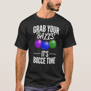 Funny Bocce Bollar Player-Boules Team T Shirt