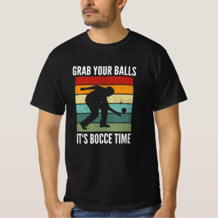 Funny Bocce Bollar Player-Boules Team T Shirt