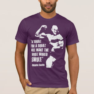 Funny Bodybuilding Lifts Gym Quote, Gandhi Squat Tee