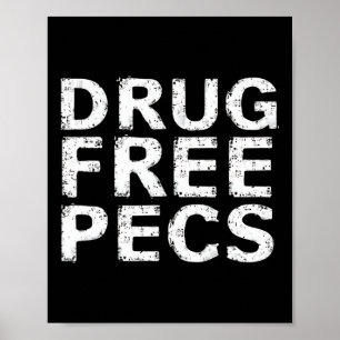 Funny Bodybuilding Natty Drug Free Pecs Poster