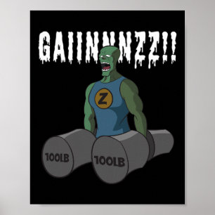 Funny Bodybuilding Quote Gym-zombies want Mad Gain Poster