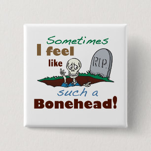 Funny Bonehead Skeleton Knapp