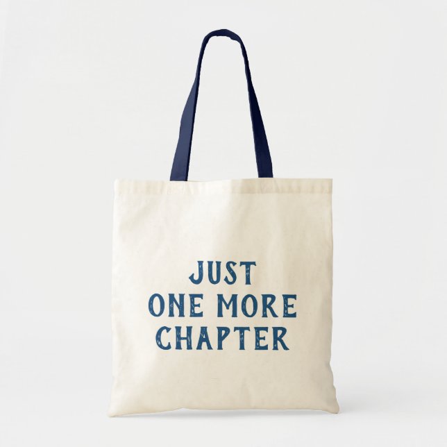 Funny Book Lover Saying Just One More Chapter Tygkasse (Framsidan)