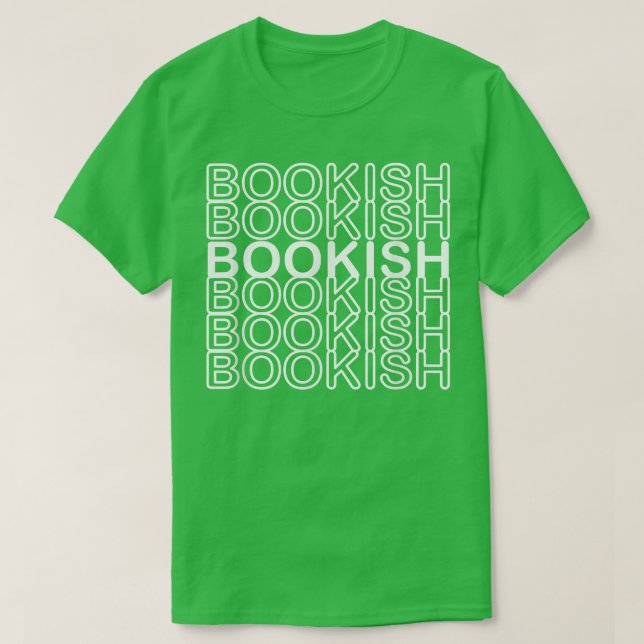 Funny Bookish Bookworm Book Lover Reader Women Men T Shirt (Design framsida)