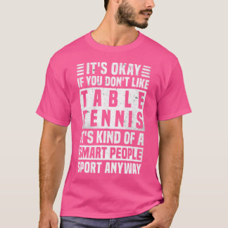 Funny Bord tennis För manar citat och Women Coola  T Shirt