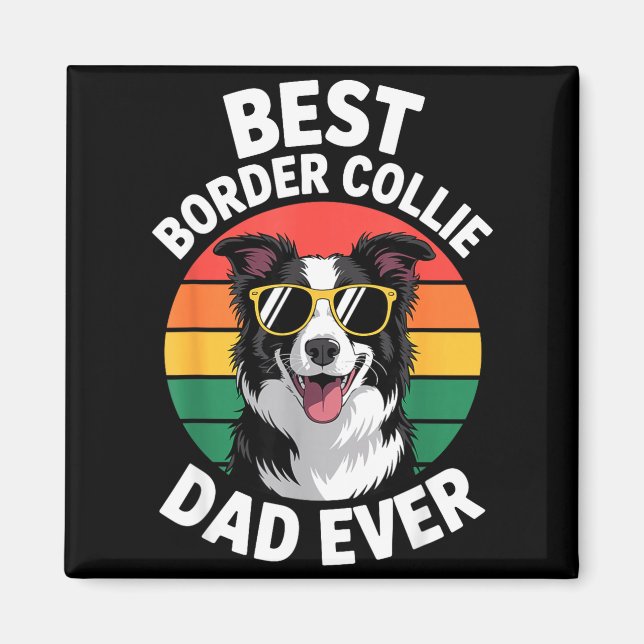 Funny Border Collie Design For Men Dad Border Coll Magnet (Framsidan)