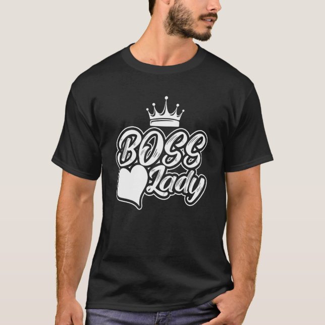 Funny boss love lady Quote T Shirt (Framsida)
