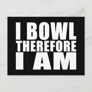 Funny Bowlers citerar skämt: Jag Bowl Därför är ja Vykort