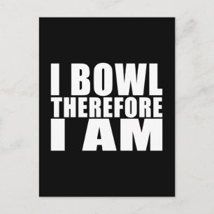 Funny Bowlers citerar skämt: Jag Bowl Därför är ja Vykort