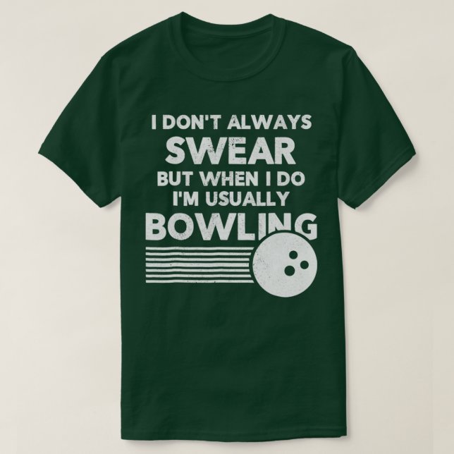 Funny Bowlers I Swear T Shirt (Design framsida)