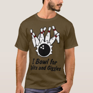 Funny Bowling Alley Splits Giggles T Shirt