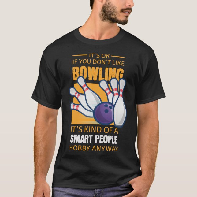 Funny Bowling Apparel Smart People Gift Pullover H T Shirt (Framsida)
