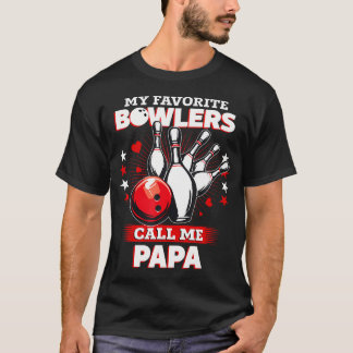 Funny Bowling Bowler My Favorite Bowler Calls Me P T Shirt