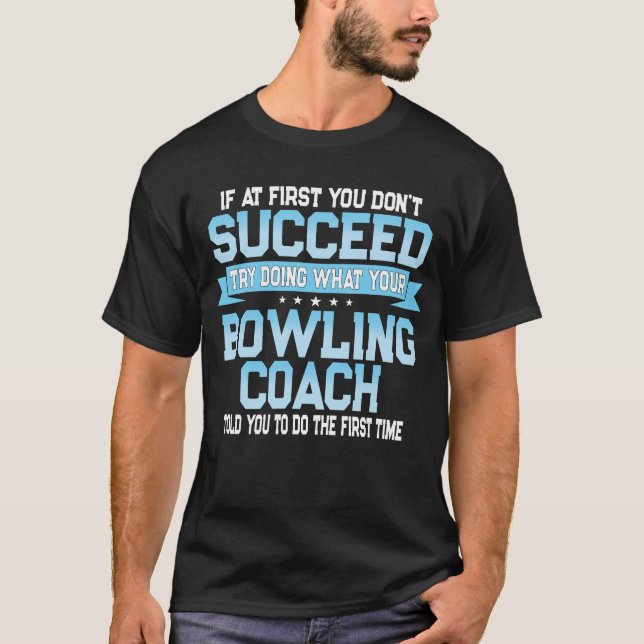 Funny Bowling Coach Gift T Shirt (Framsida)
