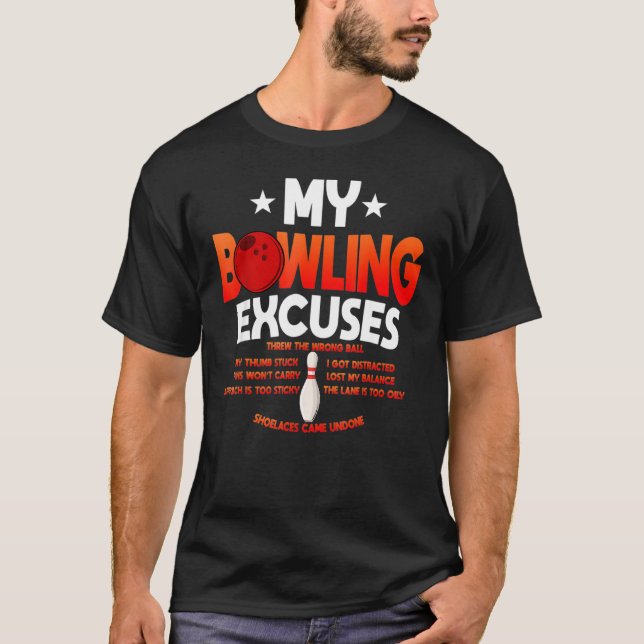 Funny Bowling Excuses Say T Shirt (Framsida)