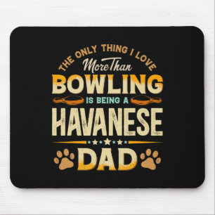 Funny Bowling Fars dag - Havanese Pappa Hund Kärle Musmatta