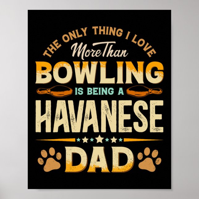 Funny Bowling Fars dag - Havanese Pappa Hund Kärle Poster (Framsidan)