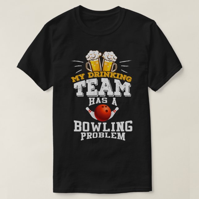 Funny Bowling Gift for Bowling Team T Shirt (Design framsida)