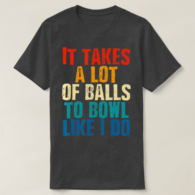 Funny Bowling Gift För manar Boyvän Make Fathe T Shirt (Design framsida)