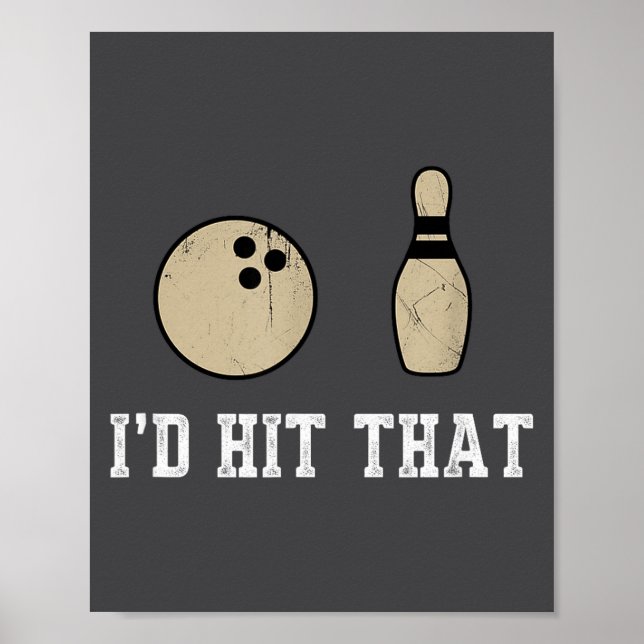 Funny Bowling Gift Id Hit That Quote Men Women  Poster (Framsidan)