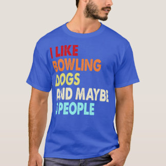 Funny Bowling och Hundar älskare citerar som Bowli T Shirt