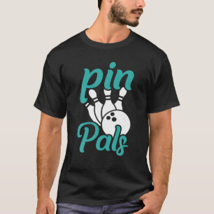 Funny Bowling Pin Pals För manar Women Kids T Shir Shirt