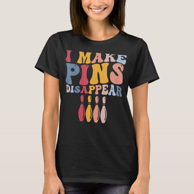 Funny Bowling Player Bowlareare Jag gör att Stift  T Shirt (Framsida)