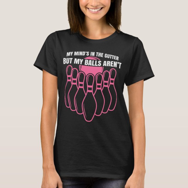 Funny Bowling Quote for Bowlareare T Shirt (Framsida)