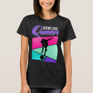 Funny Bowling Say Bowling Queen Bowlareare T Shirt