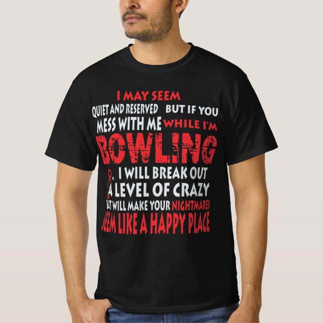 Funny Bowling Shirts Bowlers Gift Lycklig Ställe T Shirt (Framsida)