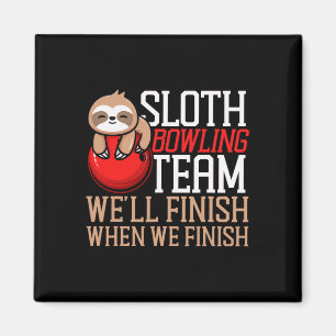 Funny Bowling Sloth Bowling Team Vi tar Finis Magnet