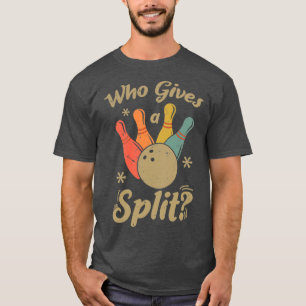 Funny Bowling som Ge en delad Bowlareare T Shirt