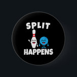 Funny Bowling Split Happens Knapp<br><div class="desc">Funny Bowling Split Happens</div>
