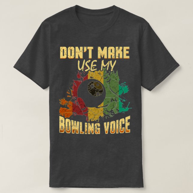 Funny Bowling Sports Voice Bowling Alley Ballmatch T Shirt (Design framsida)