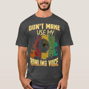 Funny Bowling Sports Voice Bowling Alley Ballmatch T Shirt